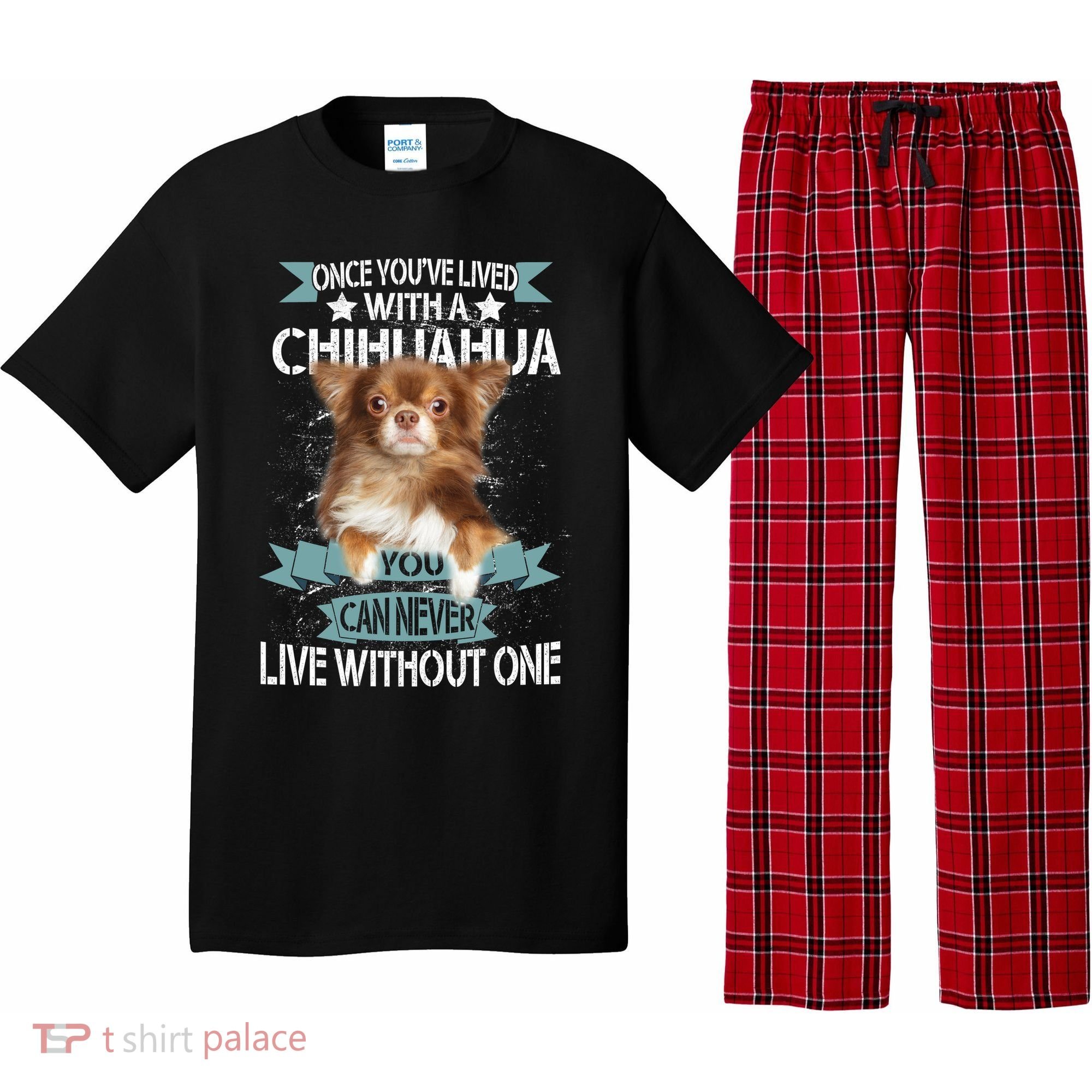 Can't Live Without A Chihuahua Pajama Set