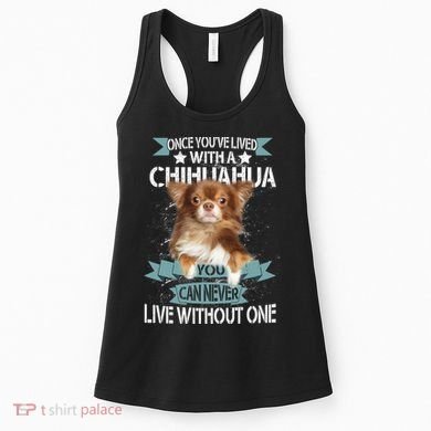 Can't Live Without A Chihuahua Women's Tank Top