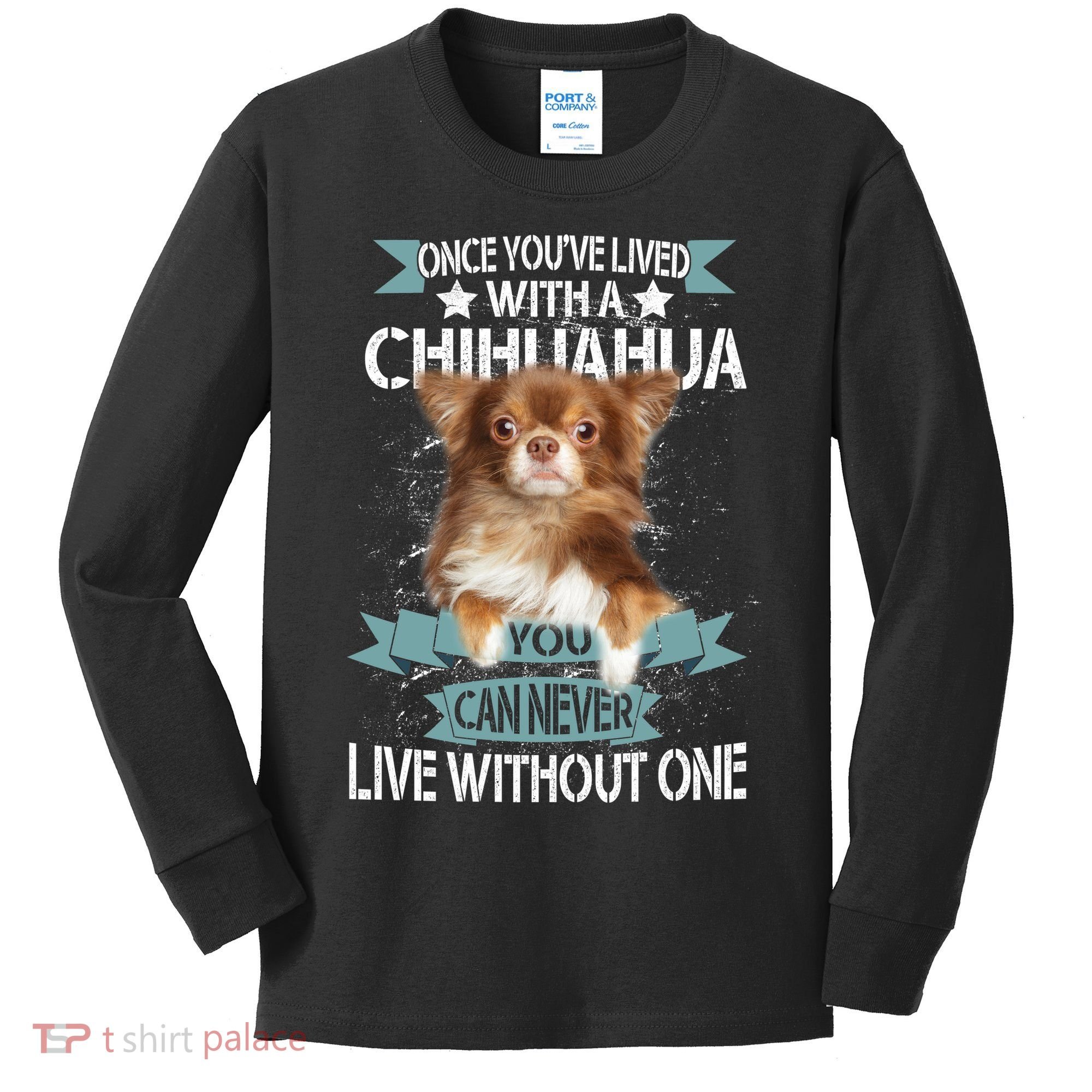 Can't Live Without A Chihuahua Kids Long Sleeve Shirt