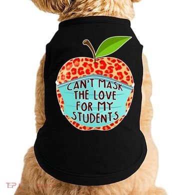 Can't Mask The Love For My Students Doggie Tank