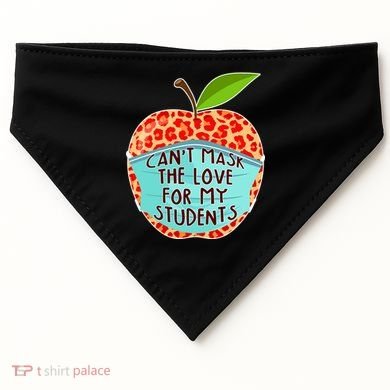 Can't Mask The Love For My Students USA-Made Doggie Bandana
