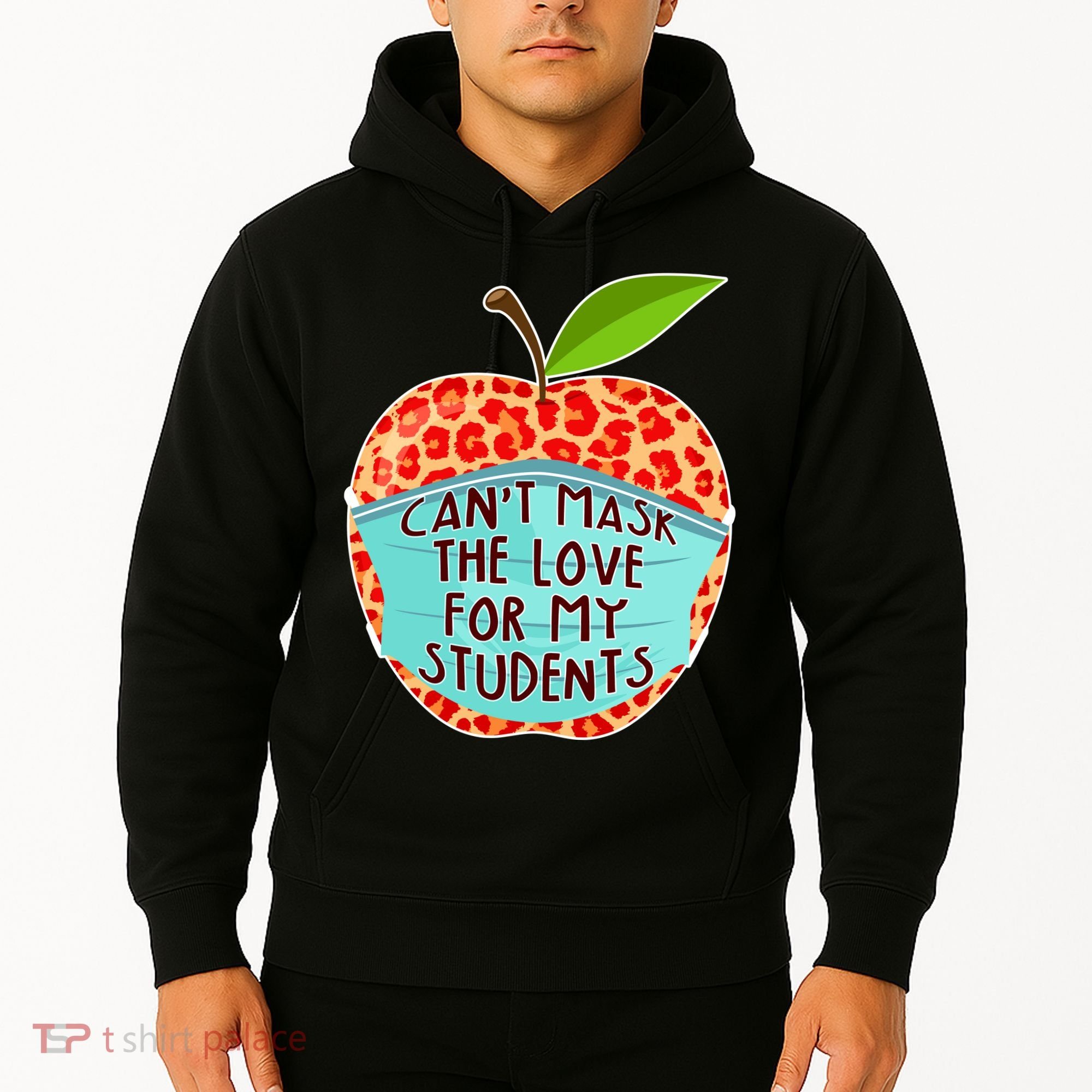 Can't Mask The Love For My Students Hoodie