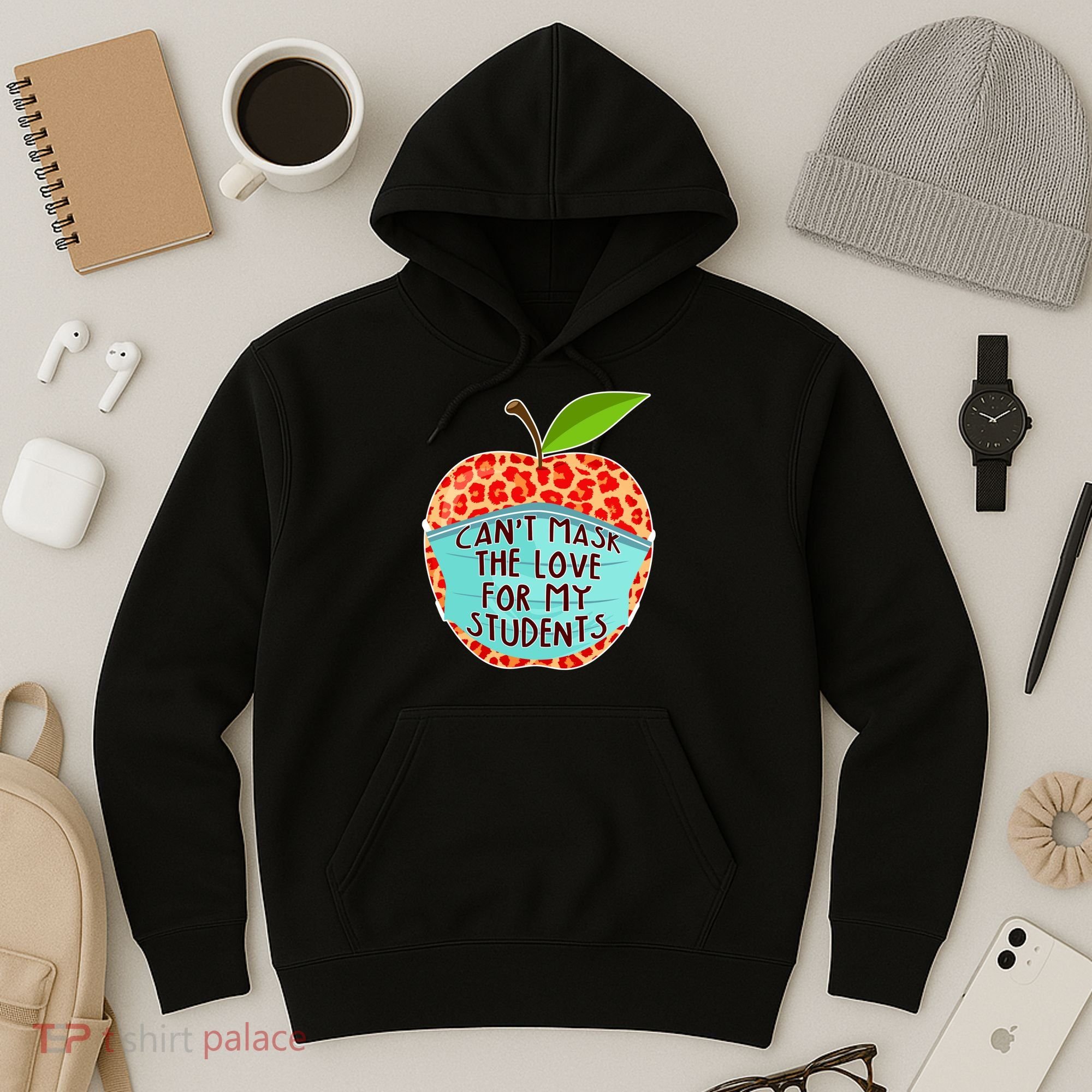 Can't Mask The Love For My Students Hoodie