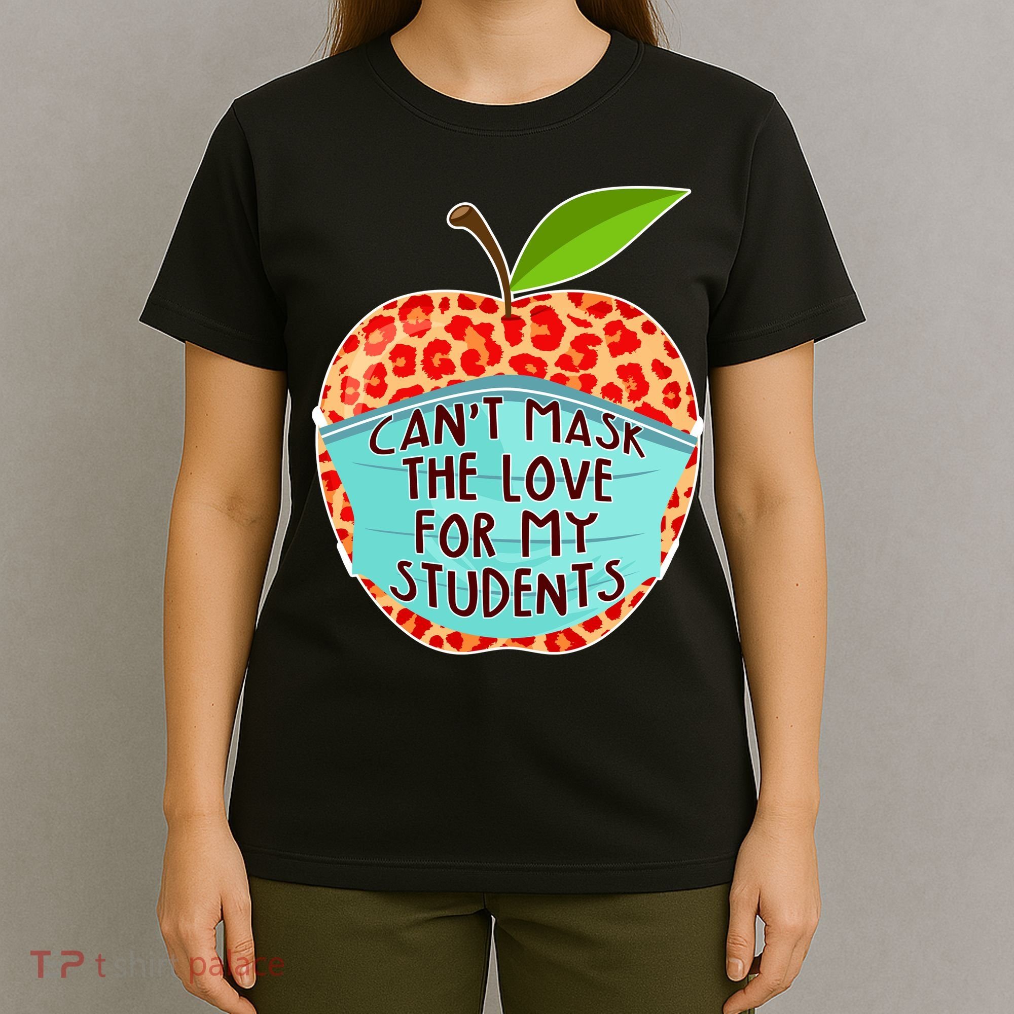 Can't Mask The Love For My Students T-Shirt