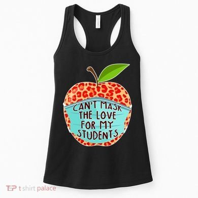 Can't Mask The Love For My Students Women's Tank Top