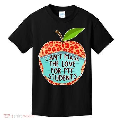 Can't Mask The Love For My Students Kids T-Shirt