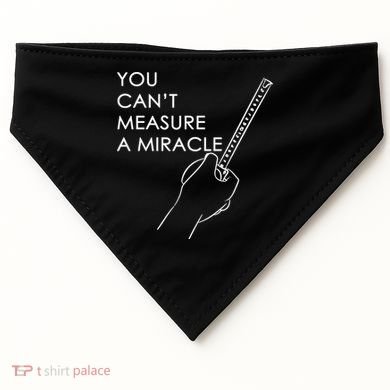 Can't Measure A Miracle USA-Made Doggie Bandana