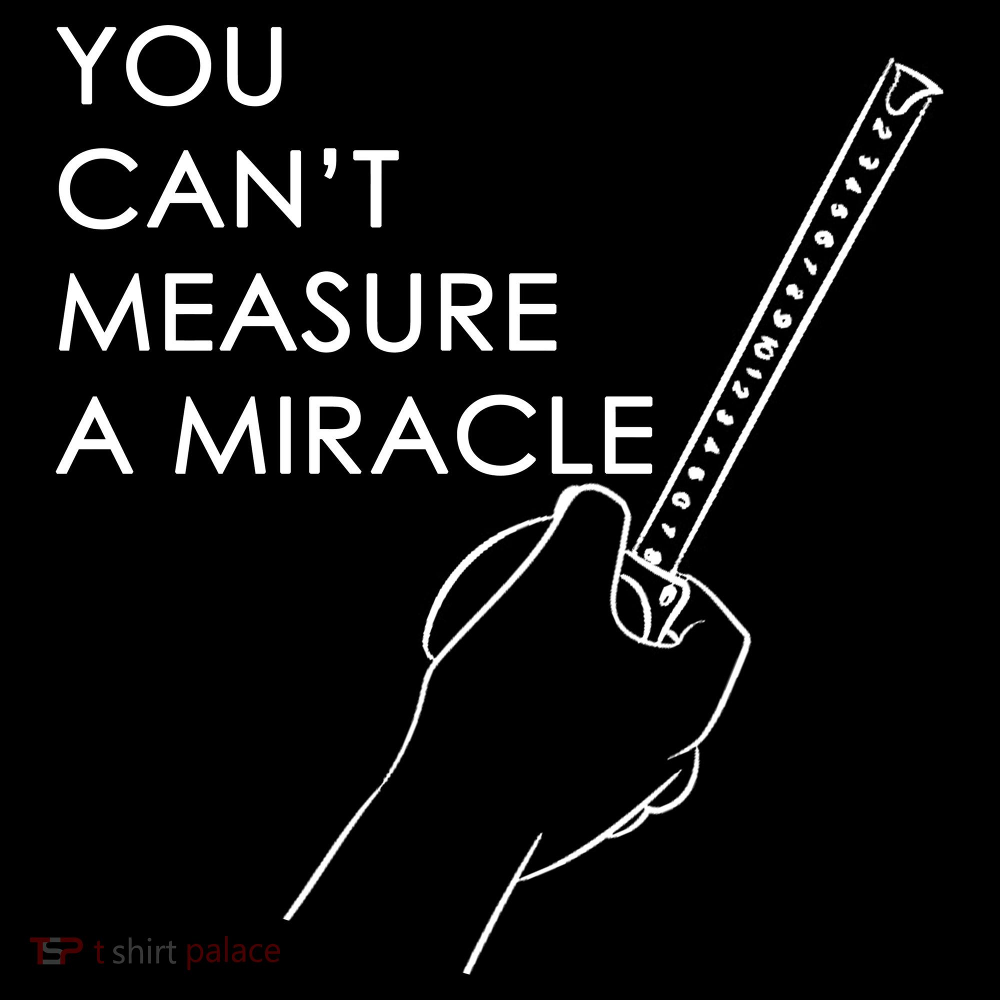Can't Measure A Miracle Sweatshirt