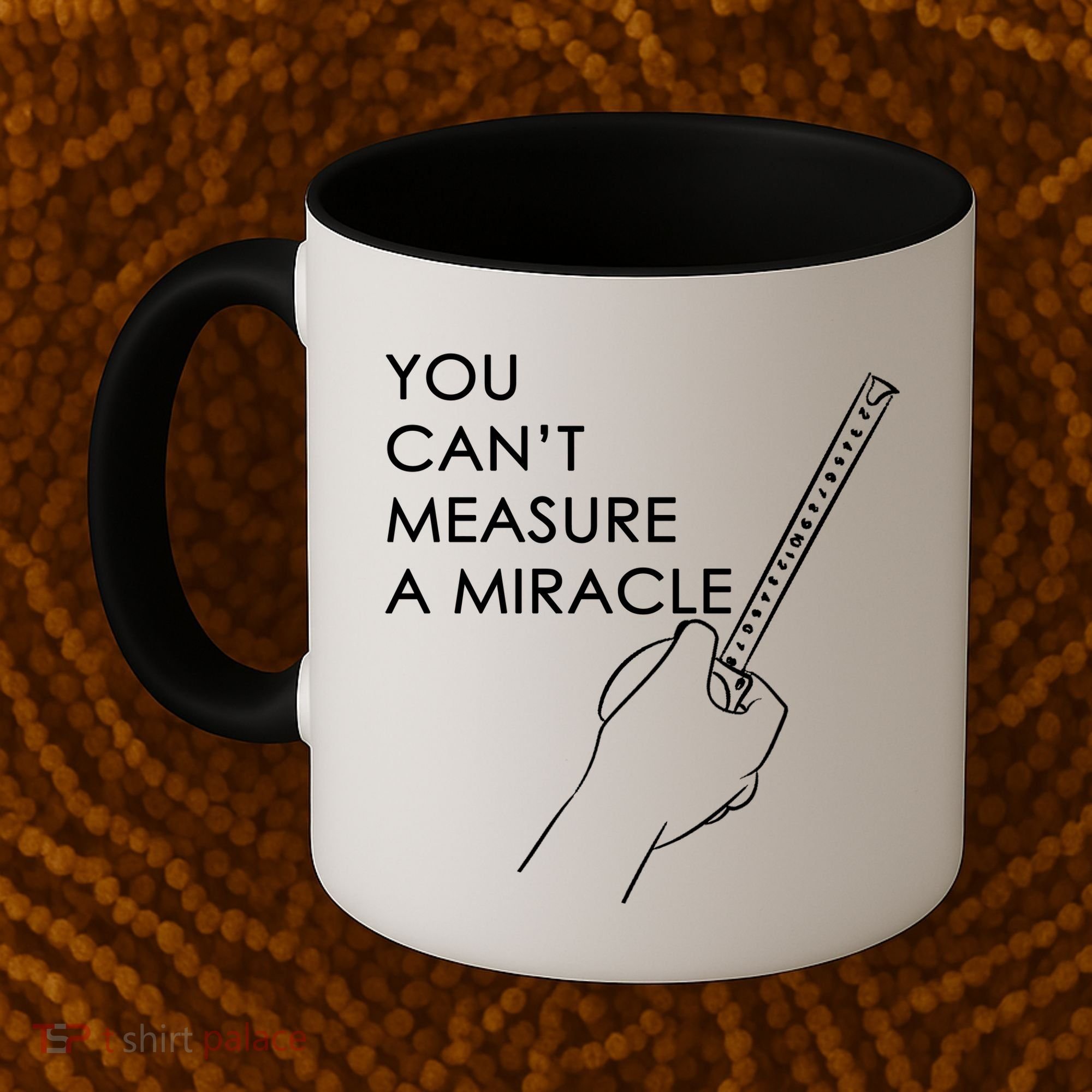 Can't Measure A Miracle Coffee Mug