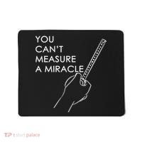 Can't Measure A Miracle Mousepad thumb 0