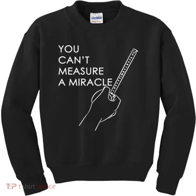 Can't Measure A Miracle Kids Sweatshirt