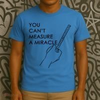 Can't Measure A Miracle T-Shirt thumb 3