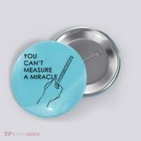 Can't Measure A Miracle Button thumb 0