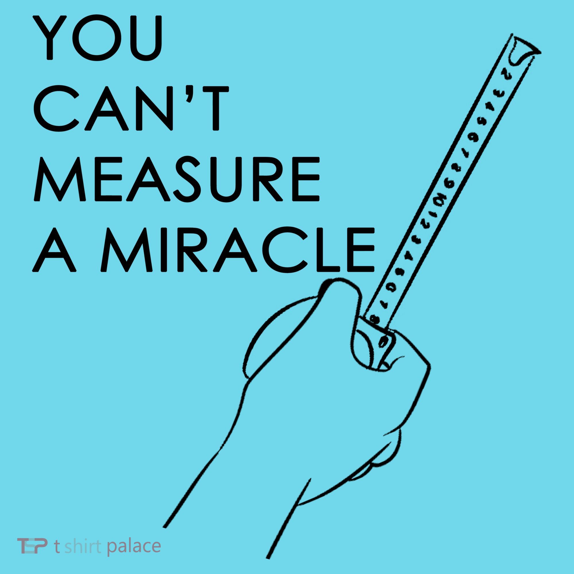 Can't Measure A Miracle Button