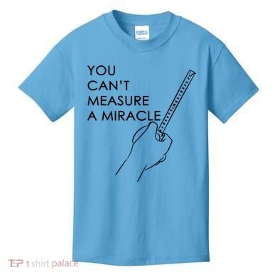 Can't Measure A Miracle Kids T-Shirt