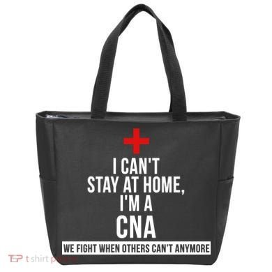 Can't Stay At Home CNA We Fight When Others Can't Tote Bag