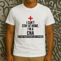 Can't Stay At Home CNA We Fight When Others Can't T-Shirt thumb 3