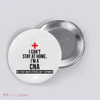 Can't Stay At Home CNA We Fight When Others Can't Button thumb 0