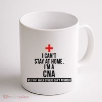 Can't Stay At Home CNA We Fight When Others Can't Coffee Mug thumb 1