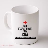 Can't Stay At Home CNA We Fight When Others Can't Coffee Mug thumb 0