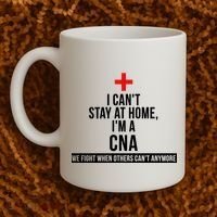 Can't Stay At Home CNA We Fight When Others Can't Coffee Mug thumb 2
