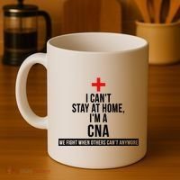 Can't Stay At Home CNA We Fight When Others Can't Coffee Mug thumb 4