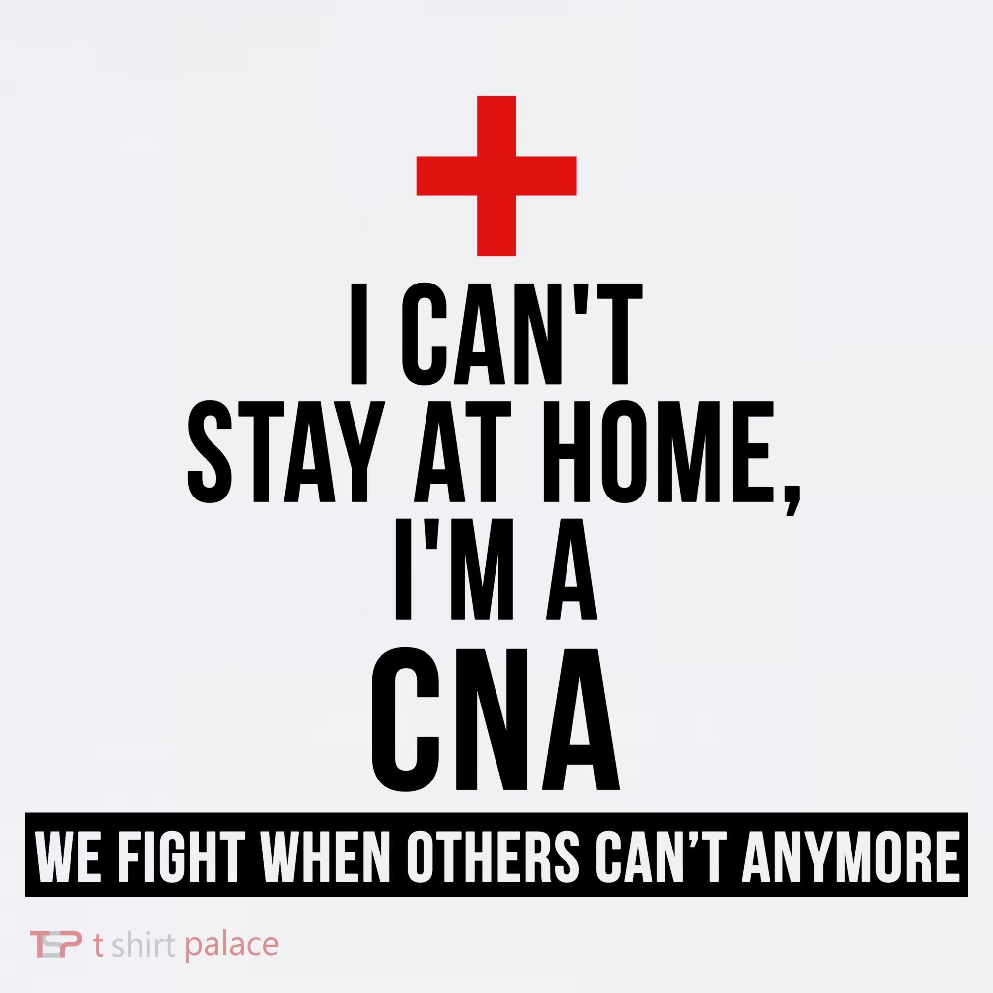 Can't Stay At Home CNA We Fight When Others Can't Women's Hoodie