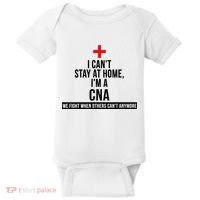 Can't Stay At Home CNA We Fight When Others Can't Baby Bodysuit thumb 0