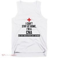 Can't Stay At Home CNA We Fight When Others Can't Tank Top thumb 0