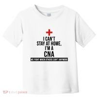 Can't Stay At Home CNA We Fight When Others Can't Toddler T-Shirt thumb 0
