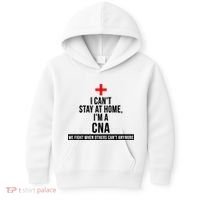 Can't Stay At Home CNA We Fight When Others Can't Kids Hoodie thumb 0