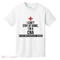 Can't Stay At Home CNA We Fight When Others Can't Kids T-Shirt thumb 0