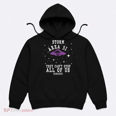Cant Stop Us All Storm Area 51 Hoodie