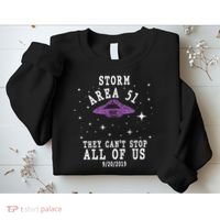 Cant Stop Us All Storm Area 51 Sweatshirt thumb 2