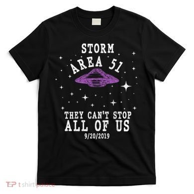 Cant Stop Us All Storm Area 51 T-Shirt