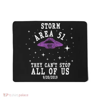 Cant Stop Us All Storm Area 51 Mousepad