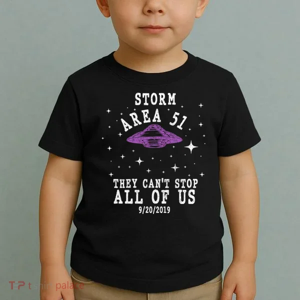 Cant Stop Us All Storm Area 51 Toddler T-Shirt