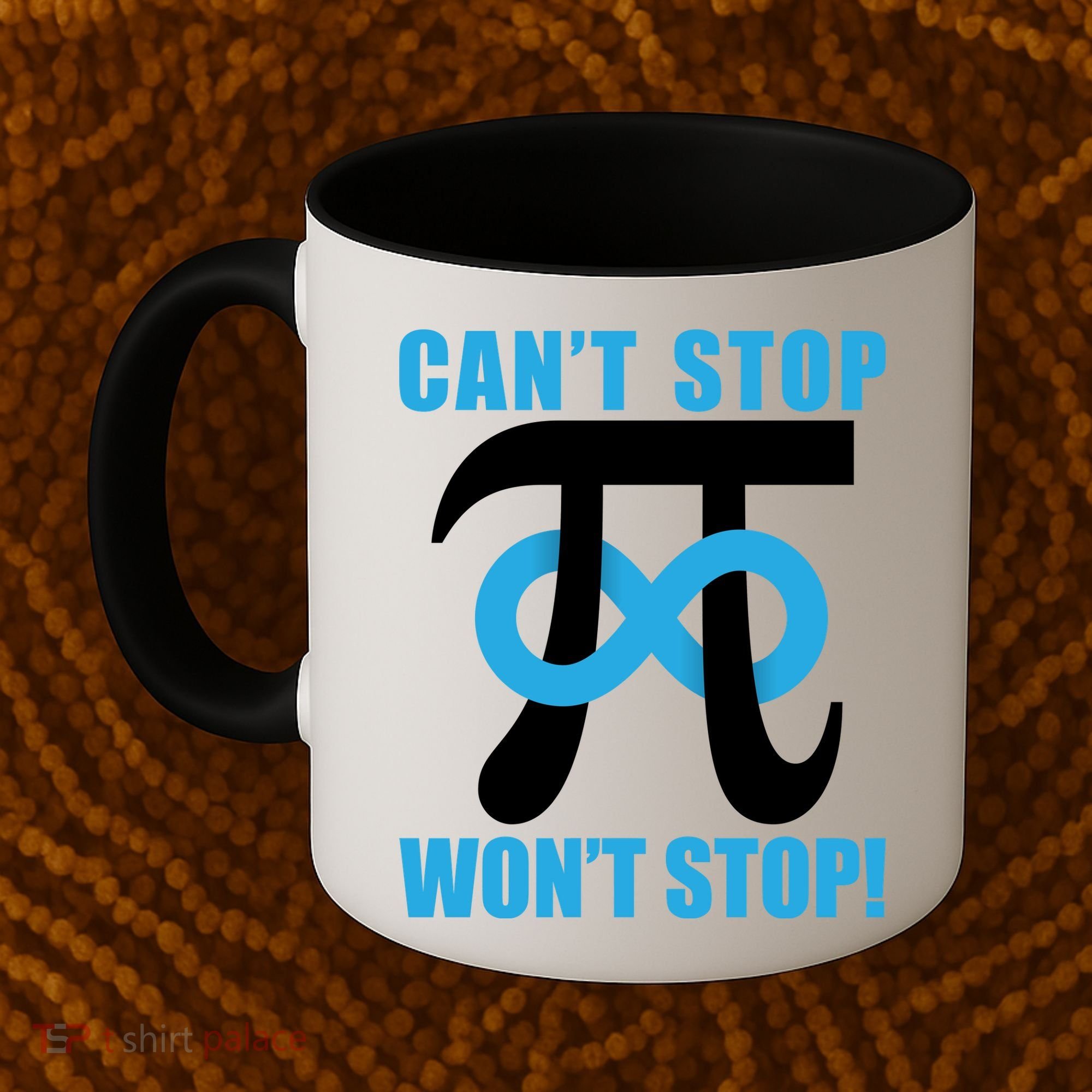 Can't Stop Won't Stop! Pi Day Infinity Math Geek Logo Coffee Mug