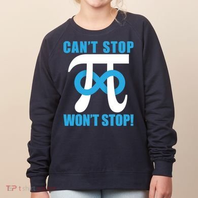 Can't Stop Won't Stop! Pi Day Infinity Math Geek Logo Women's Sweatshirt