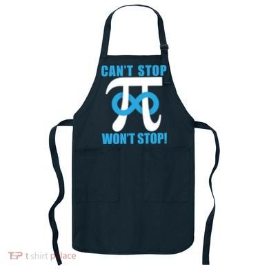 Can't Stop Won't Stop! Pi Day Infinity Math Geek Logo Apron