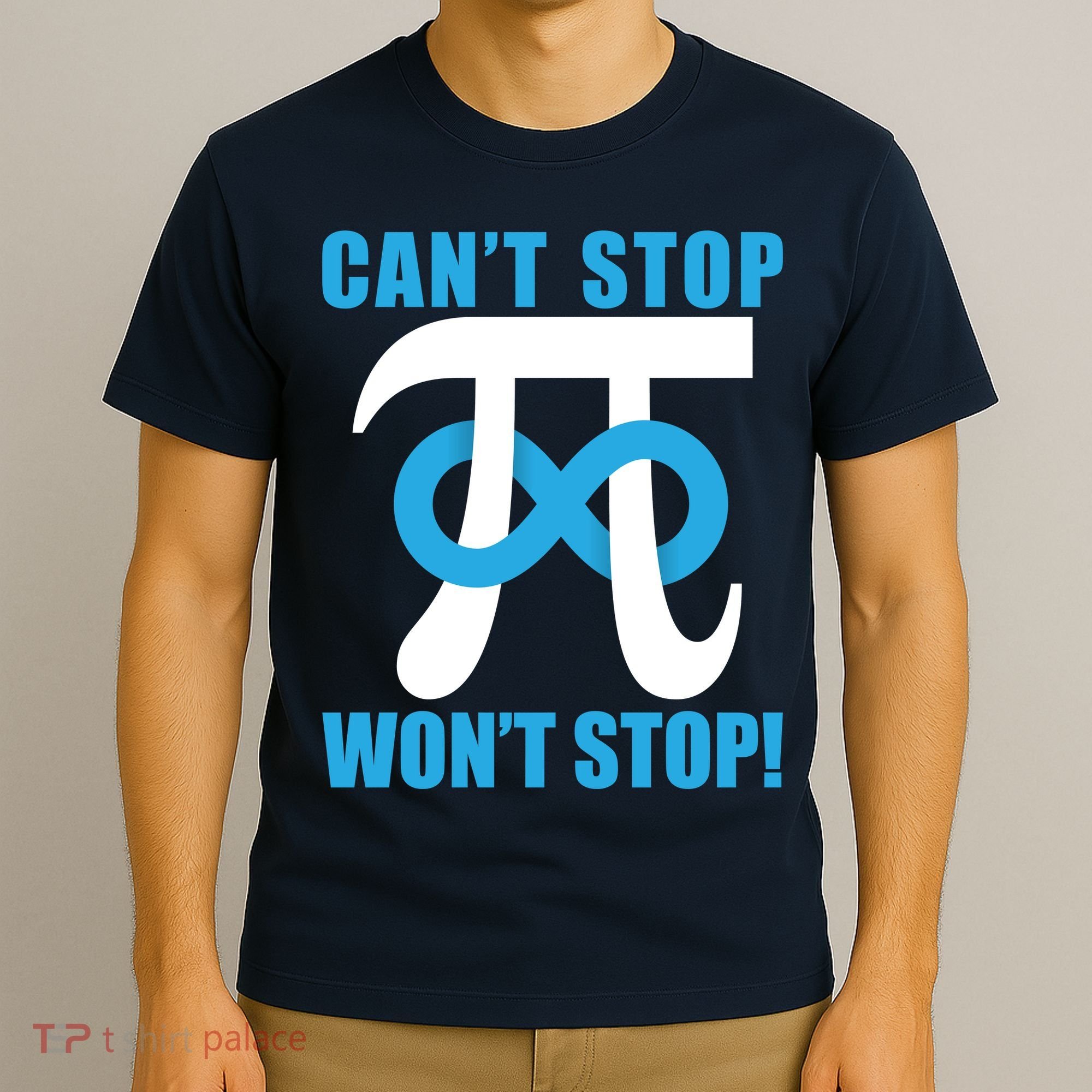 Can't Stop Won't Stop! Pi Day Infinity Math Geek Logo T-Shirt