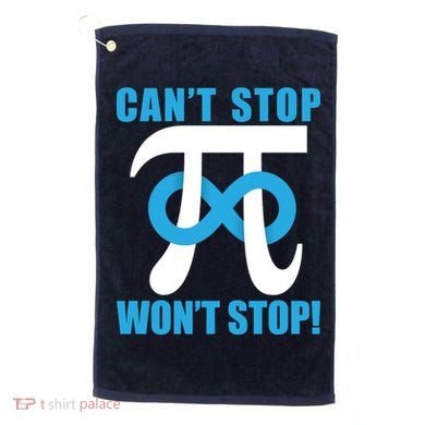 Can't Stop Won't Stop! Pi Day Infinity Math Geek Logo Golf Towel