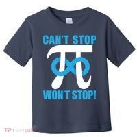 Can't Stop Won't Stop! Pi Day Infinity Math Geek Logo Toddler T-Shirt thumb 0