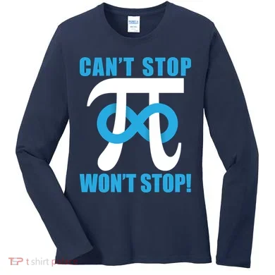 Can't Stop Won't Stop! Pi Day Infinity Math Geek Logo Women's Long Sleeve Shirt