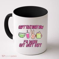 Can't Talk Right Now I'm Doing Hot Aunt Shit Babysitting Coffee Mug thumb 0