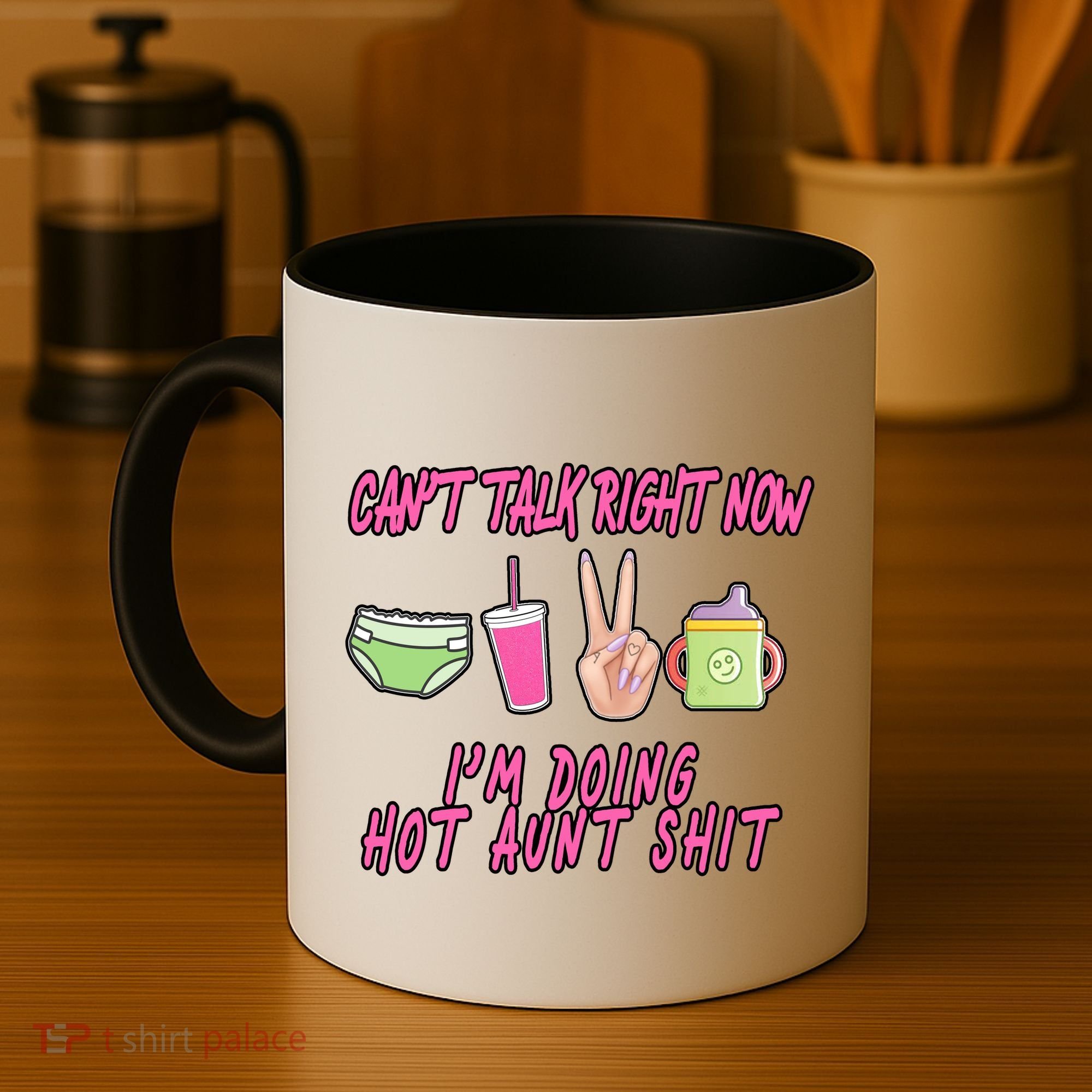 Can't Talk Right Now I'm Doing Hot Aunt Shit Babysitting Coffee Mug