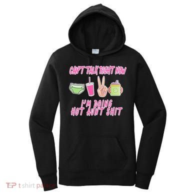 Can't Talk Right Now I'm Doing Hot Aunt Shit Babysitting Women's Hoodie