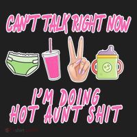 Can't Talk Right Now I'm Doing Hot Aunt Shit Babysitting Hat thumb 2