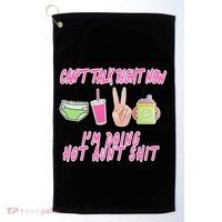 Can't Talk Right Now I'm Doing Hot Aunt Shit Babysitting Golf Towel thumb 0
