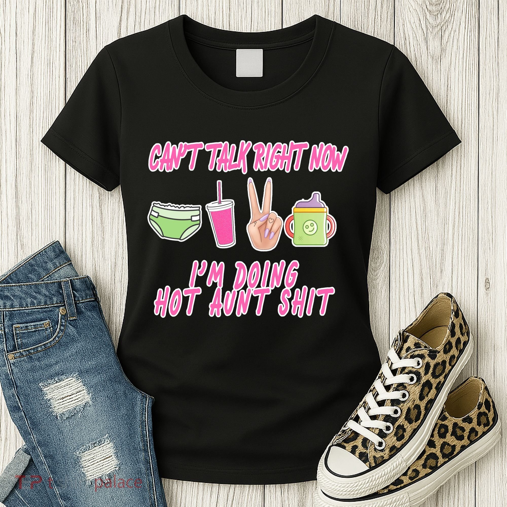 Can't Talk Right Now I'm Doing Hot Aunt Shit Babysitting Women's T-Shirt